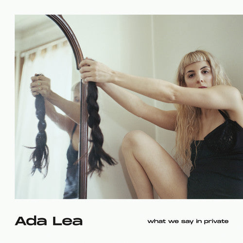 Ada Lea - What We Say In Private - Vinyl Record