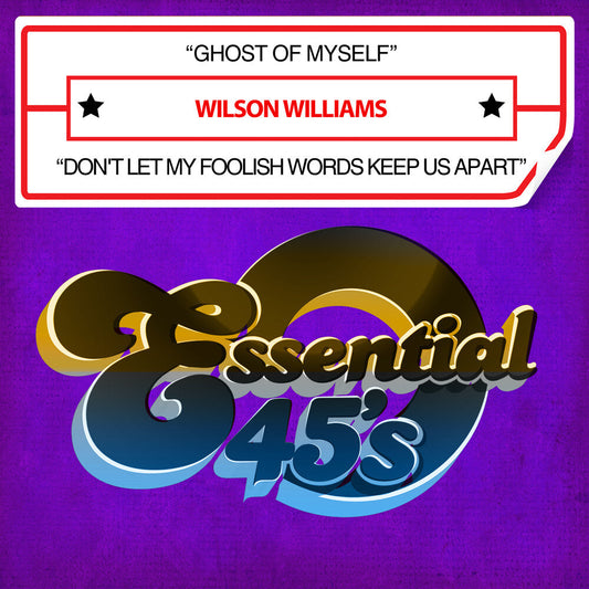 Wilson Williams - Ghost Of Myself / Don't Let My Foolish Words (Mod) Music CD