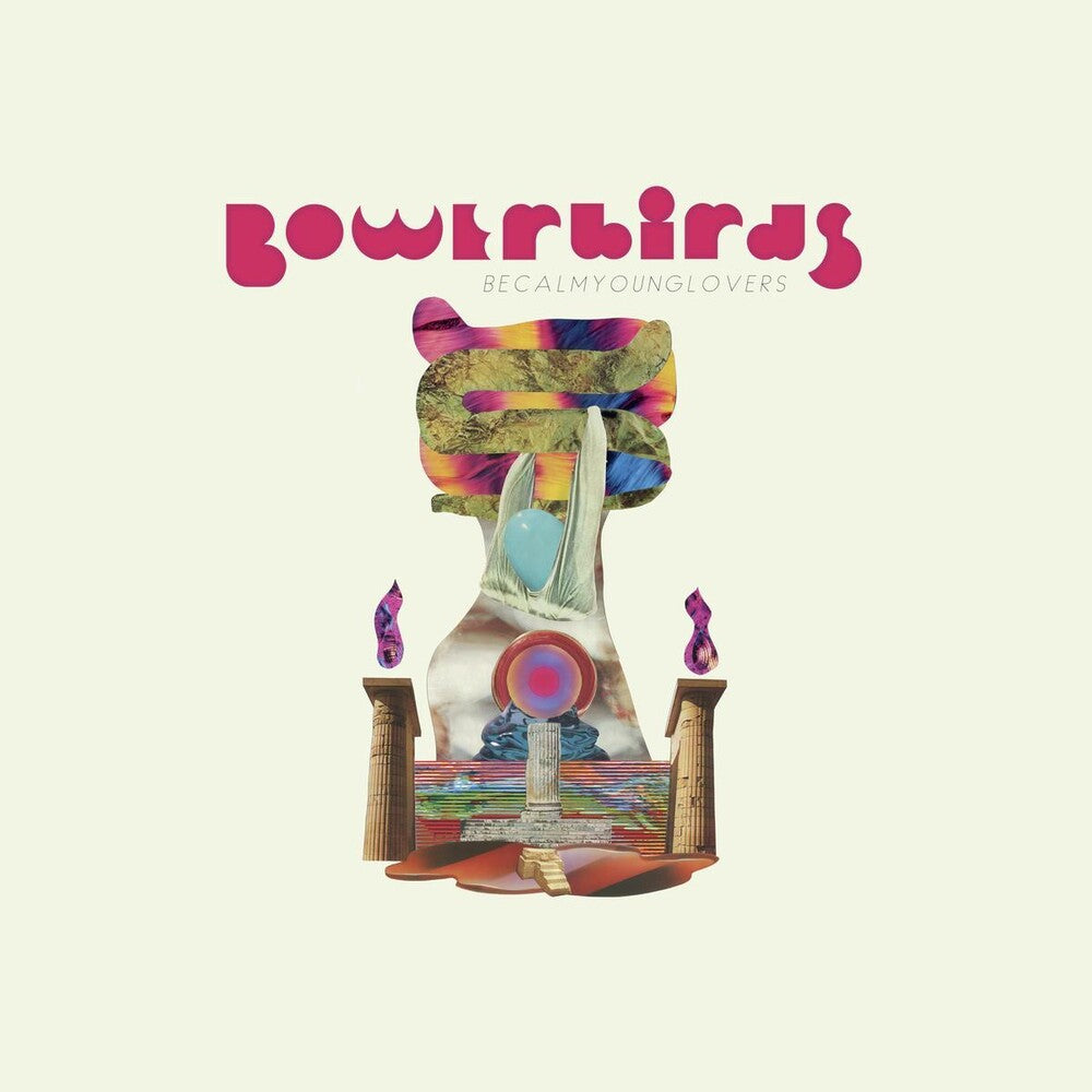 Bowerbirds - becalmyounglovers [CD]