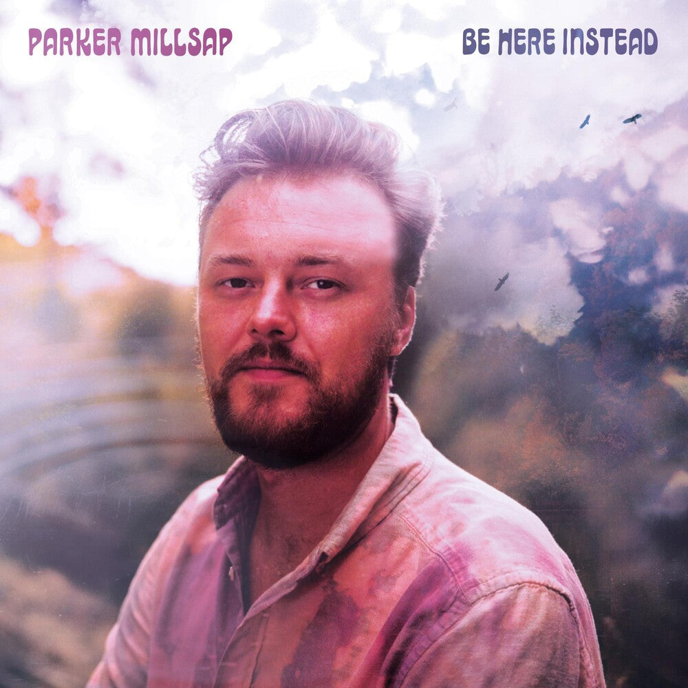 Parker Millsap - Be Here Instead Music CD