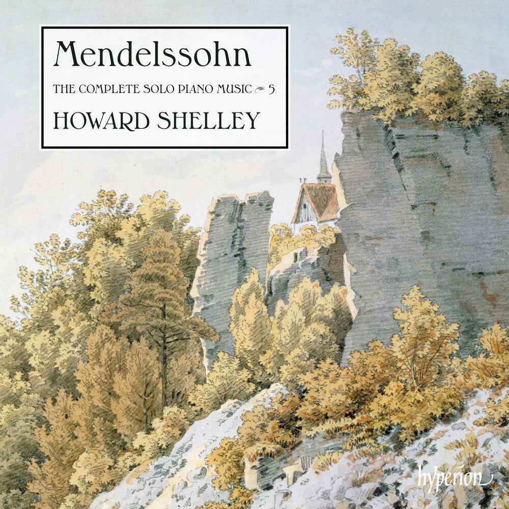 Howard Shelley - Mendelssohn: The Complete Solo Piano Music Vol. 5 [CD]