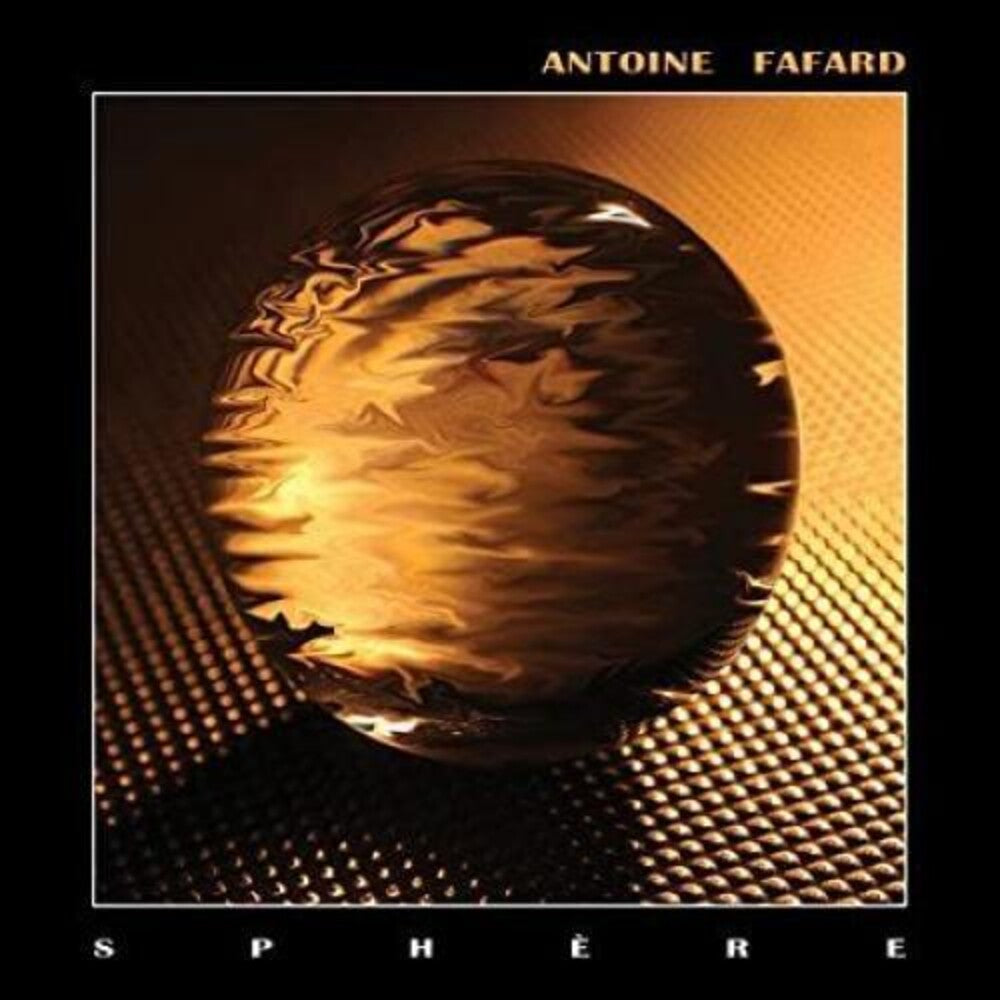 Antoine Fafard - Sphere (Digibook Format) [Limited Edition] [Digipak]