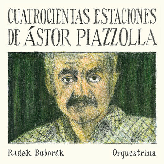 Piazzolla / Radek Baborak Orquestrina - Cuatrocientas Estaciones [CD]