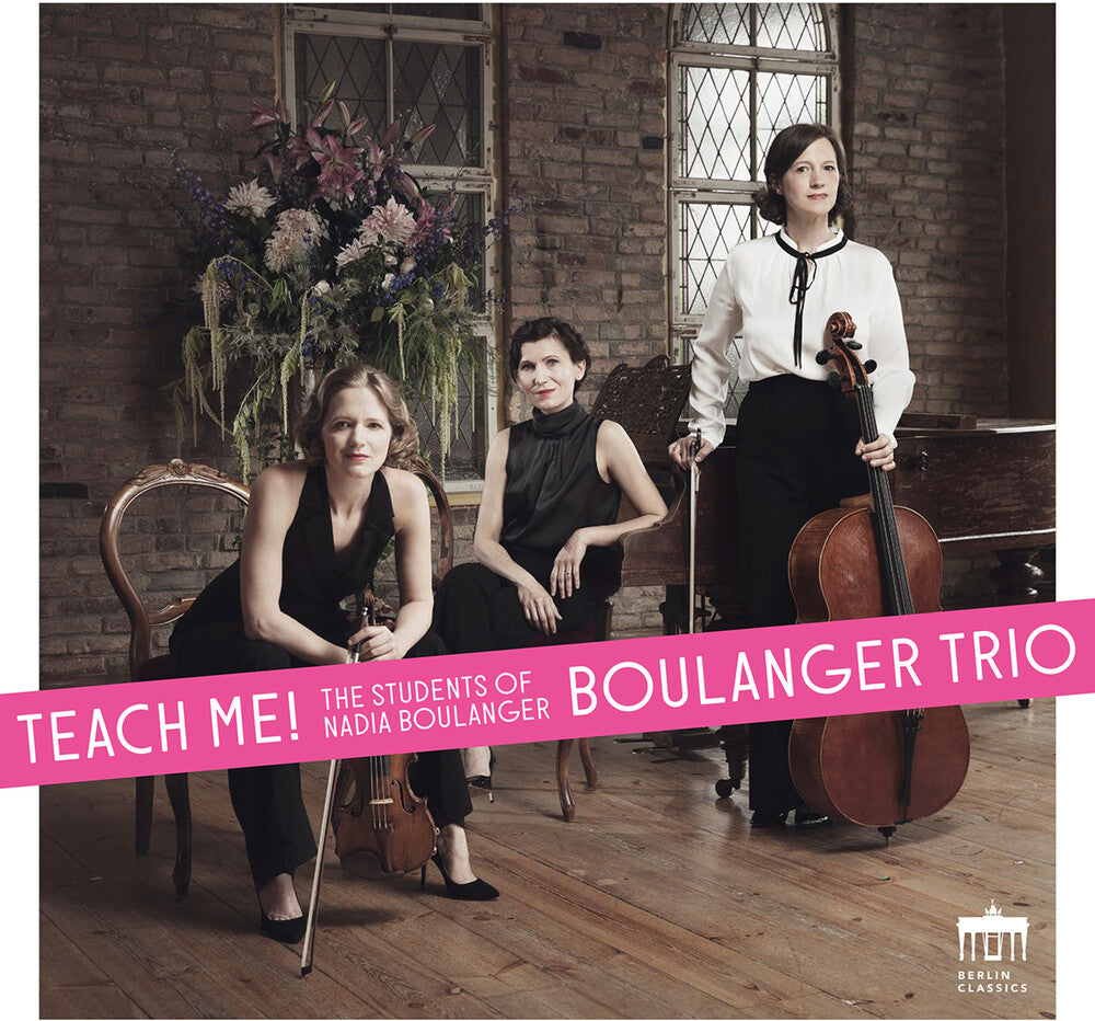 Bernstein / Boulanger Trio - Teach Me Music CD