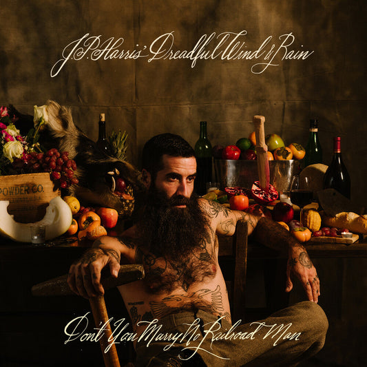 Jp Harris' Dreadful Wind & Rain - Don't You Marry No Railroad Man [CD]