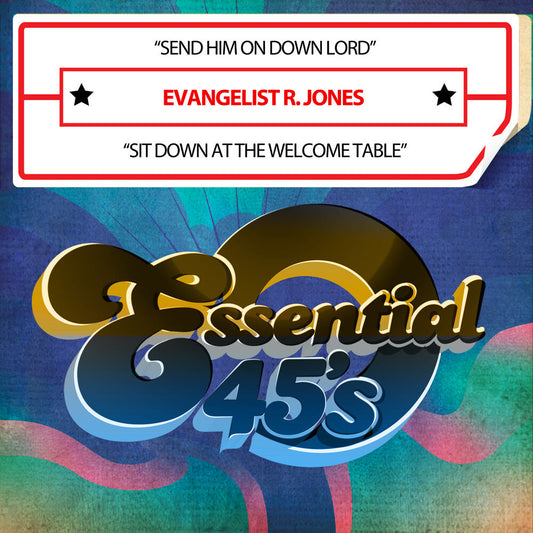Evangelist Jones  R. - Send Him On Down Lord / Sit Down At The Welcome [CD]