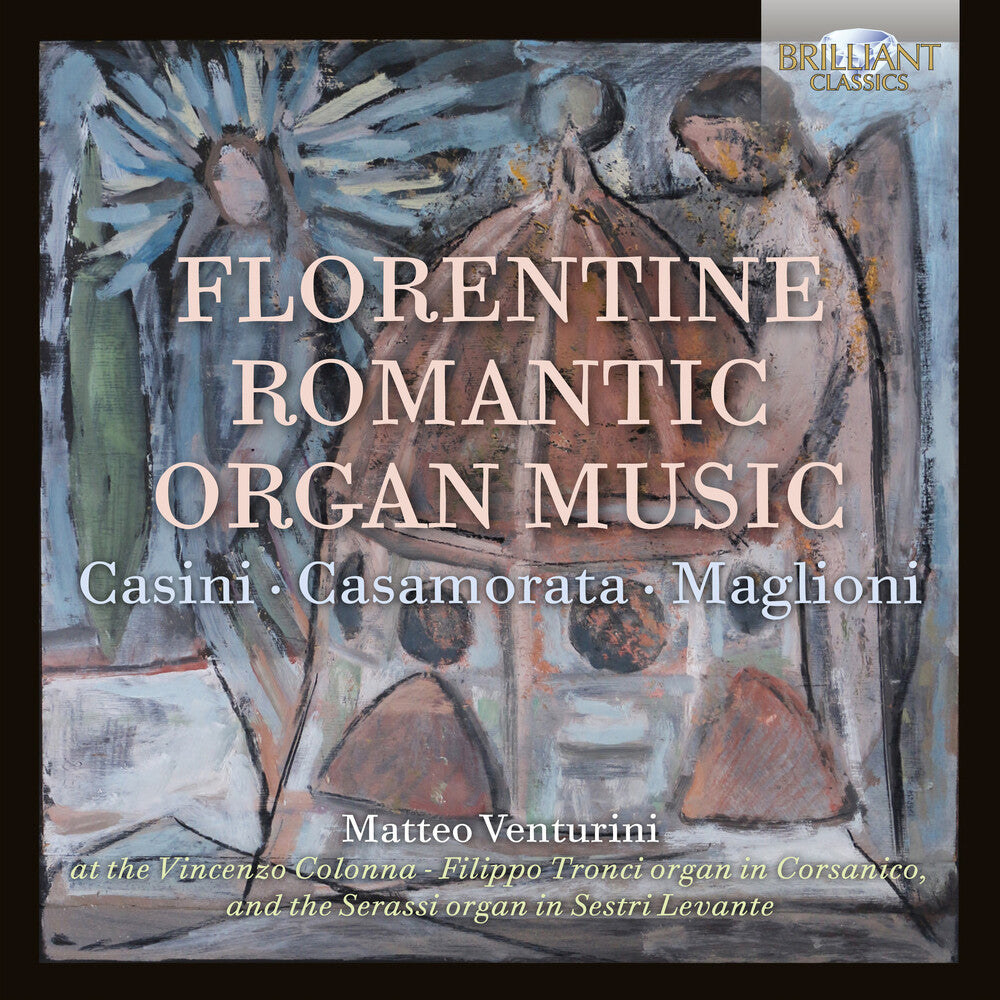 Casamorata / Venturini - Florentine Romantic Organ Music CD