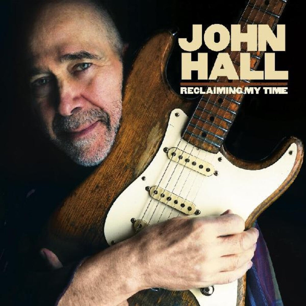 John Hall - Reclaiming My Time Music CD