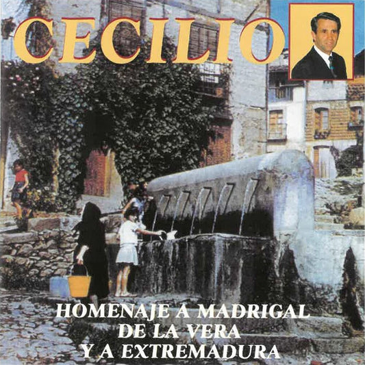 Cecilio - Homenaje A Madrigal De La Vera Y Extremadura (Spa) [CD]
