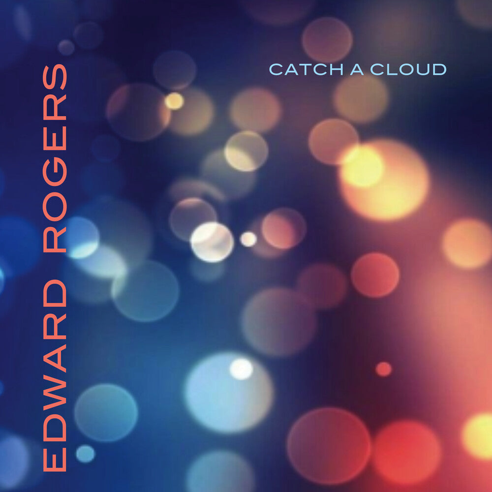 Edward Rogers - Catch A Cloud [Digipak]
