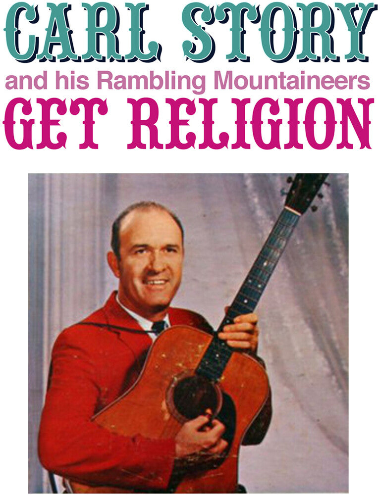 Carl Story  & His Rambling Mountaineers - Get Religion (Mod) Music CD