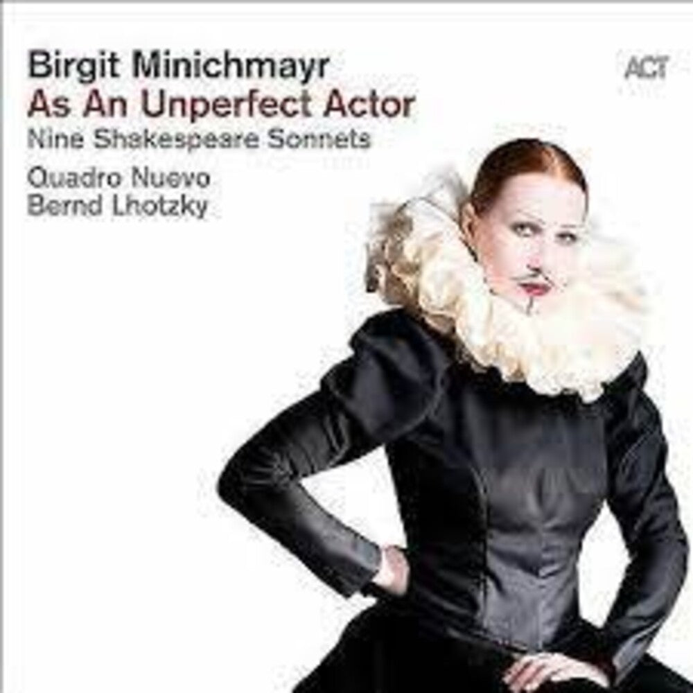 Birgit Minichmayr - As An Unperfect Actor: Nine Shakespeare Sonnets [CD]