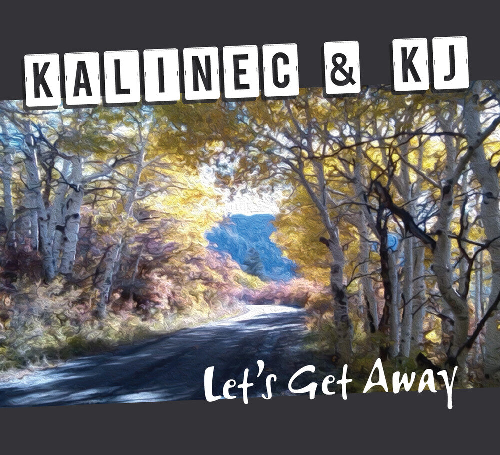 Kalinec & Kj - Let's Get Away Music CD