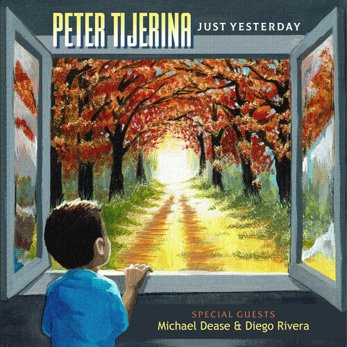 Tijerina,peter - Just Yesterday - Music CD