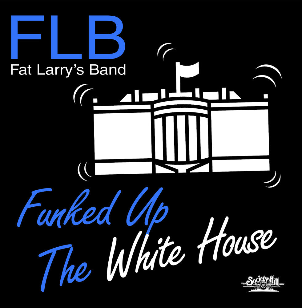Fat Larry's Band - Funked Up The White House (Mod) [CD]