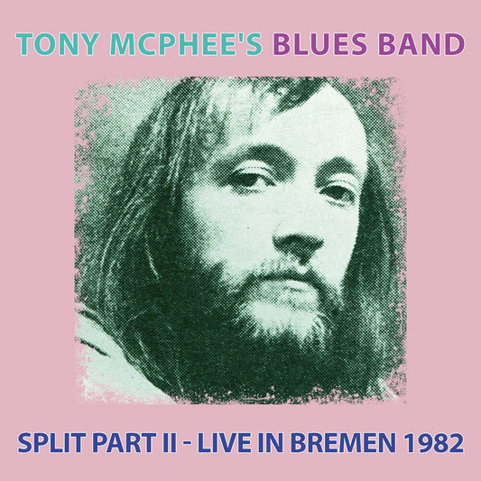 Tony McPhee's Blues Band - Split Part Ii: Live At Bremen 1982 [CD]