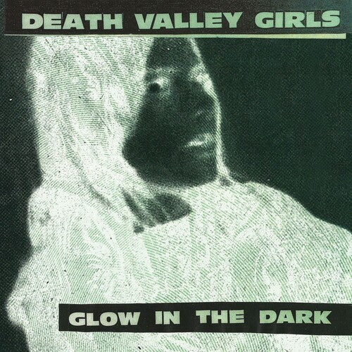 Death Valley Girls - Glow In The Dark - Neon Green & Red - Vinyl Record