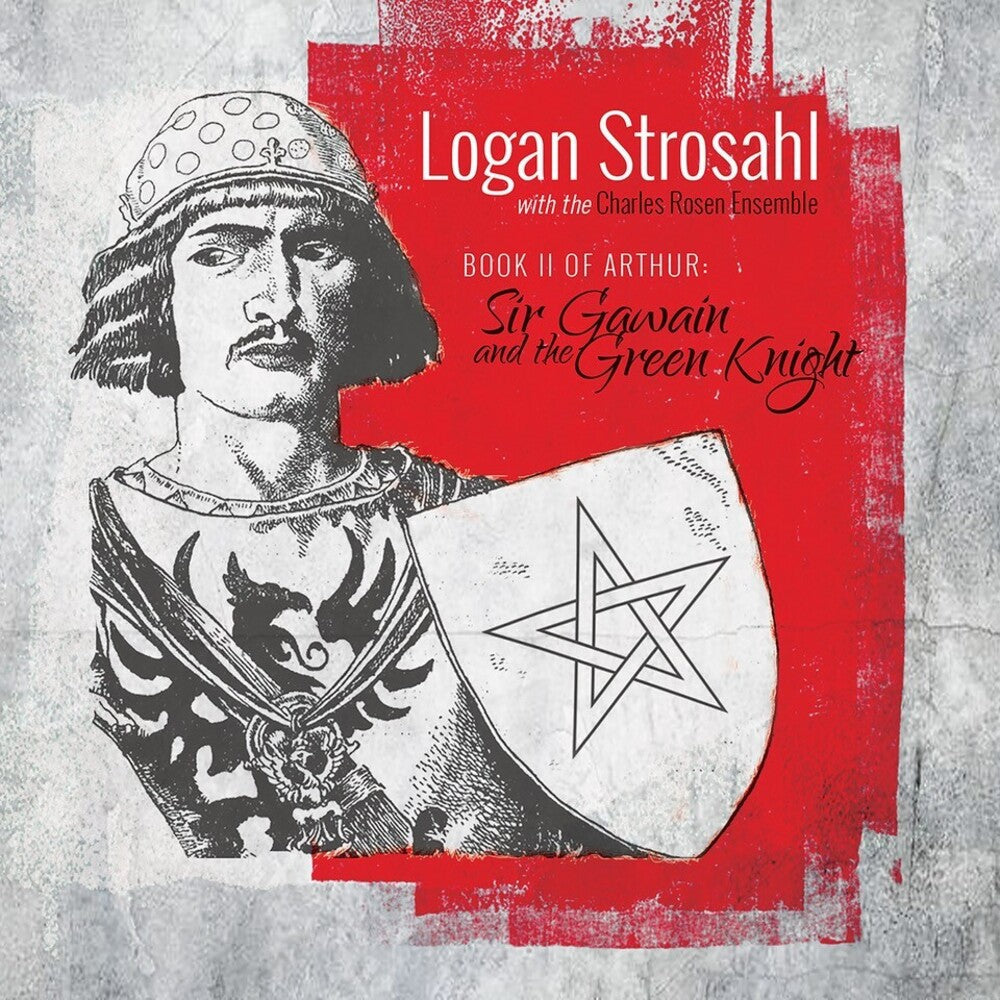 Logan Strosahl - Book Ii Of Arthur: Sir Gawain & The Green Knight Music CD
