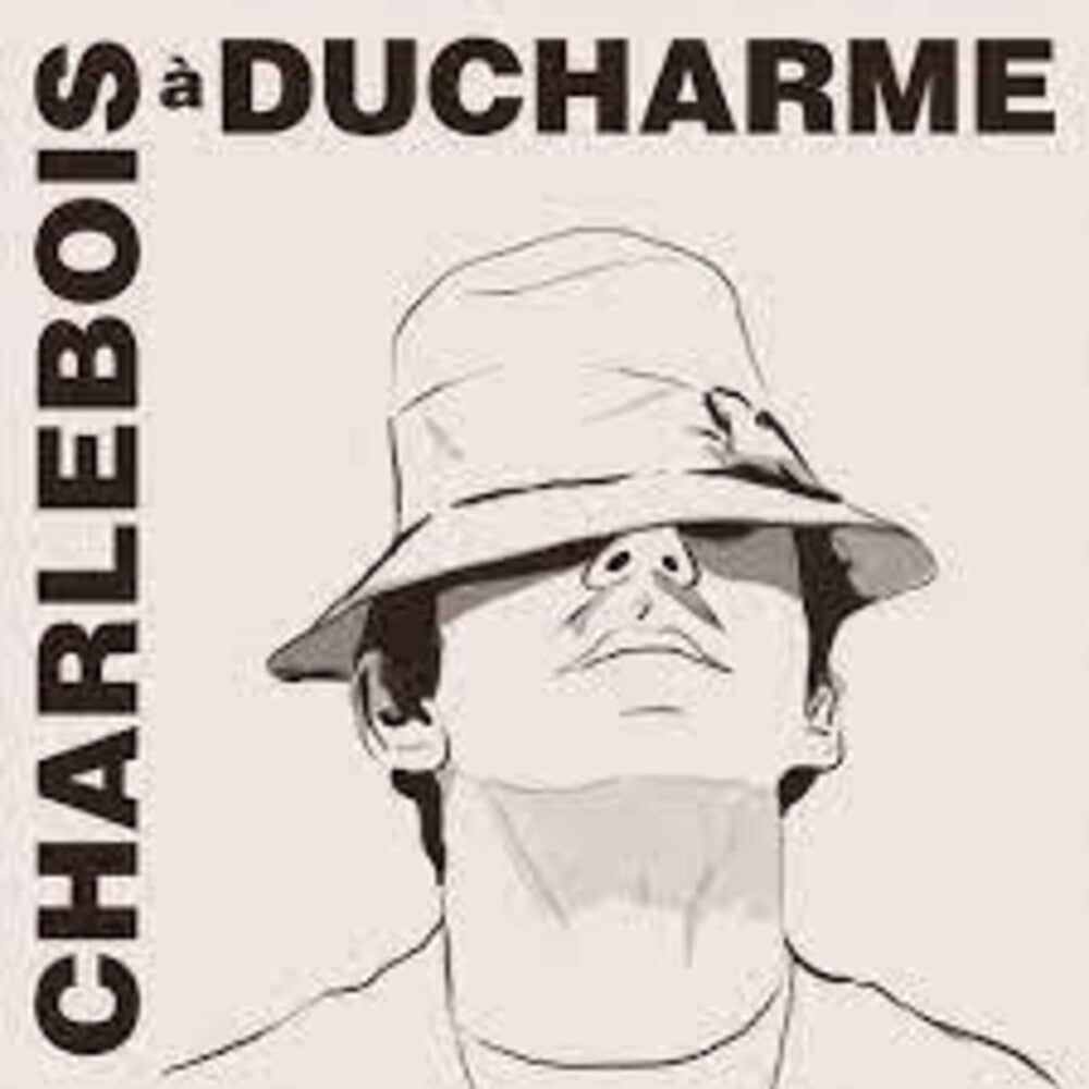 Robert Charlebois - Charlebois A Ducharme (Can) [CD]