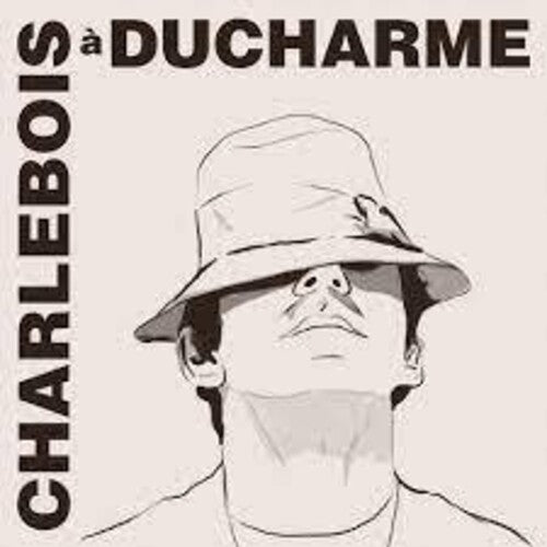Charlebois,robert - Charlebois A Ducharme - Music CD