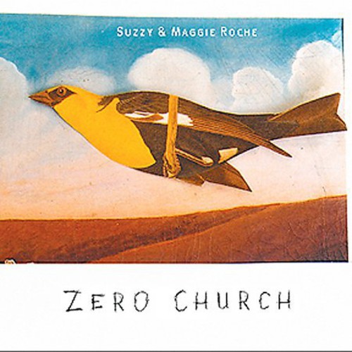 Suzzy Roche & Maggi - Zero Church [CD]