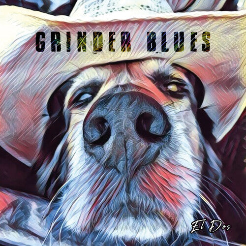 Grinder Blues - El Dos - Music CD