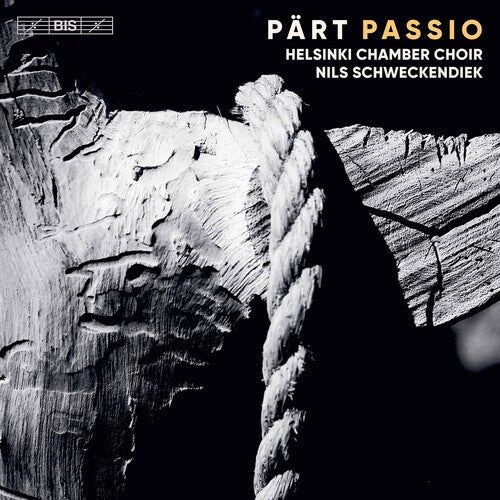 Part / Helsinki Chamber Choir / Schweckendiek - Passio - Super Audio CD
