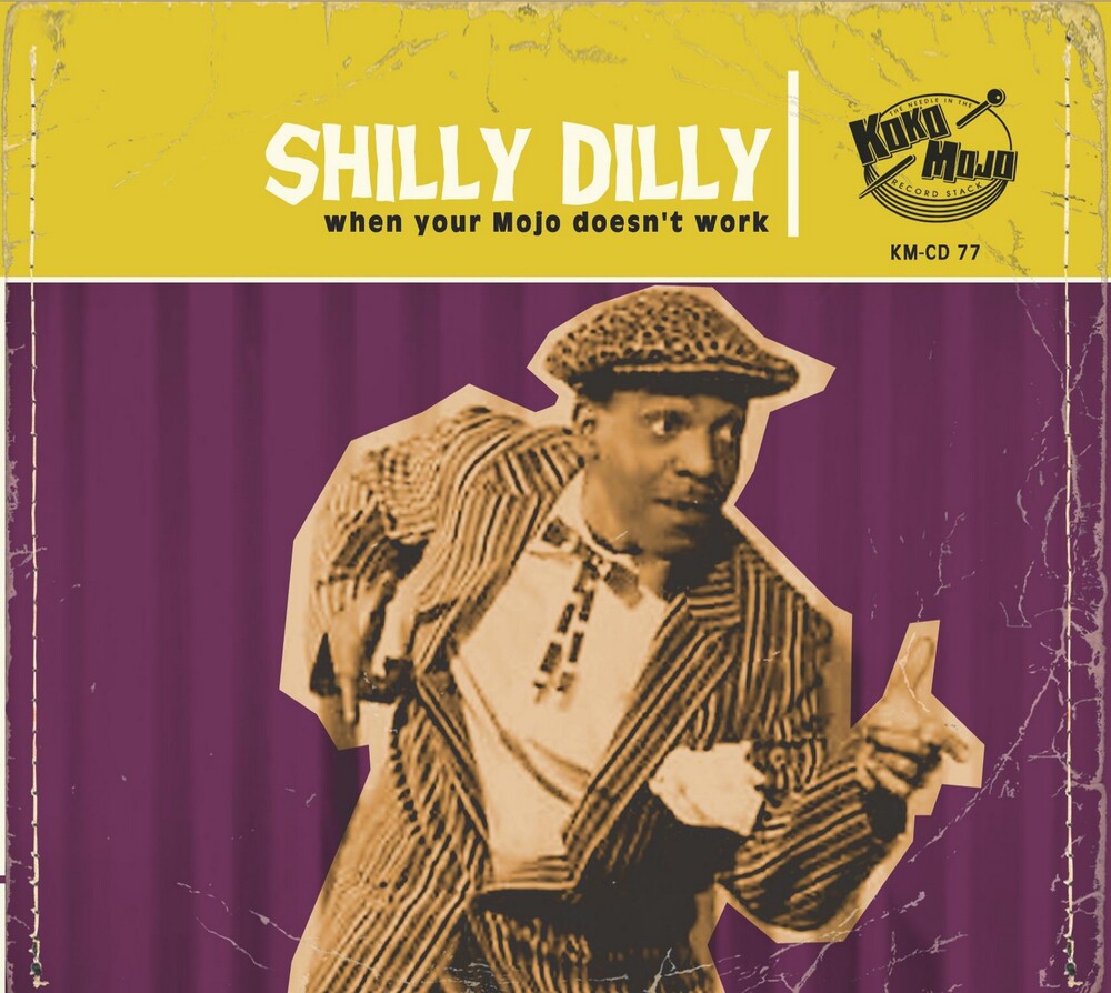 Various Artists - Shilly Dilly: When Your Mojo Doesn't Work (Various Artists) [CD]