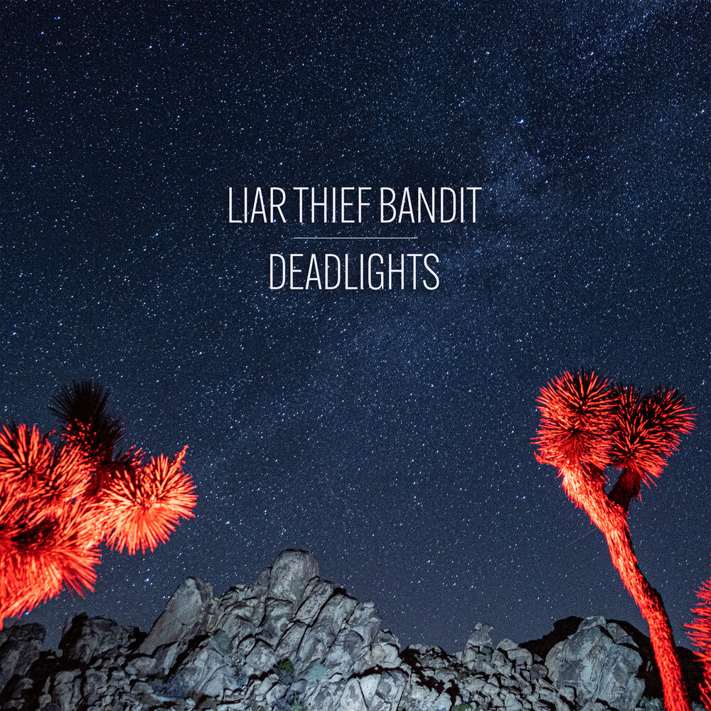 Liar Thief Bandit - Deadlights [LP] Vinyl Record