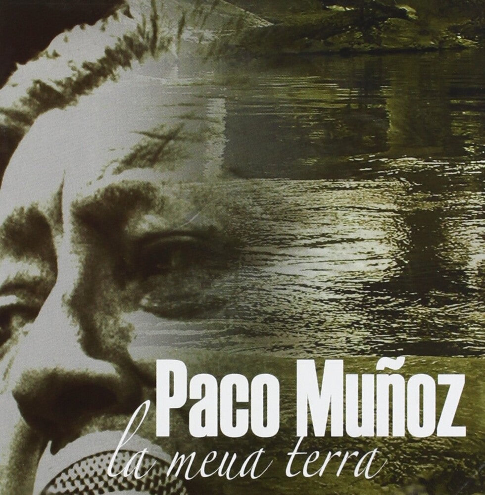 Paco Muñoz - La Meua Terra (Spa) Music CD