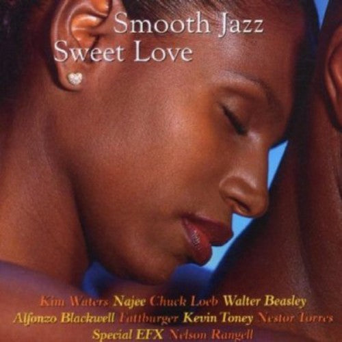 Smooth Jazz - Smooth Jazz: Sweet Love [CD]