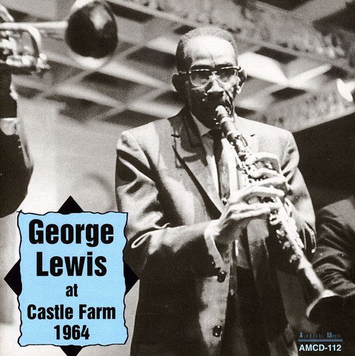George Lewis - At Castle Farm 1964 [CD]