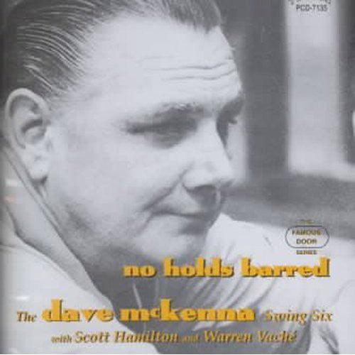 Dave Mckenna Swing Six - No Holds Barred [CD]