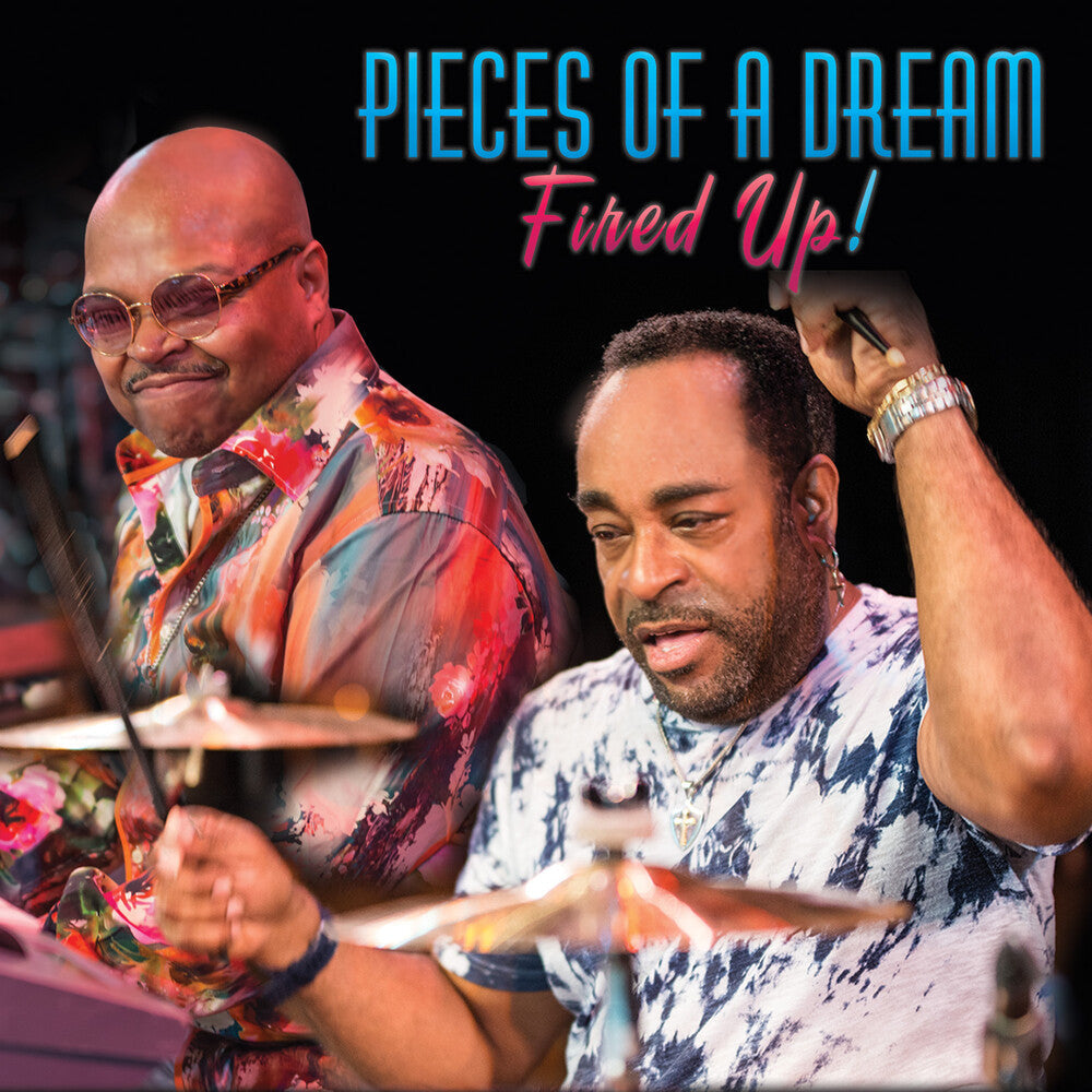 Pieces Of A Dream - Fired Up! [CD]