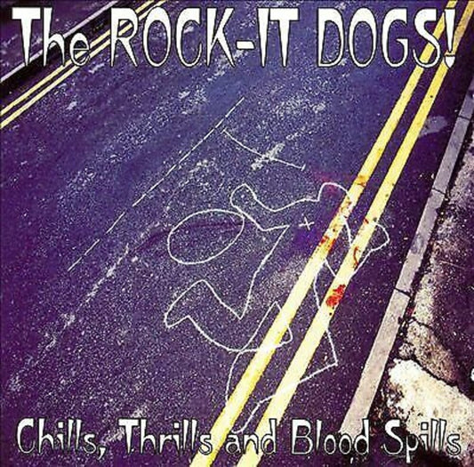 Rock-It Dogs - Chills Thrills & Blood Spills (Uk) [CD]