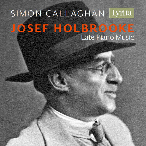 Holbrooke / Callaghan - Late Piano Music - Music CD