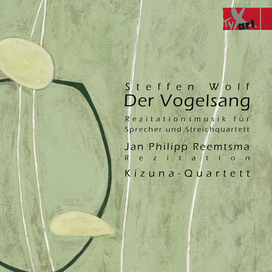 Wolf / Reemtsma / Kizuna-Quartett - Der Vogelsang [CD]