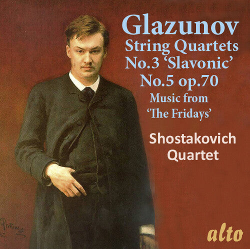 Shostakovich Quartet - Alexander Glazunov Str Qrts 3 & 5 Music From The - Music CD