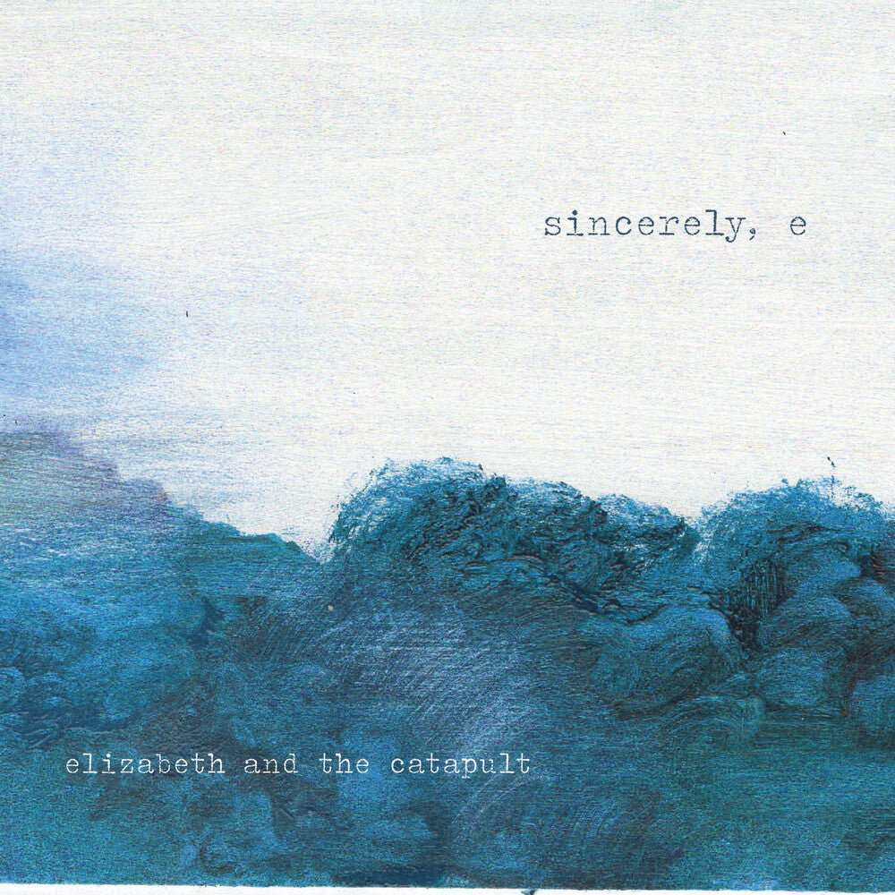 Elizabeth & The Catapult - sincerely e [CD]