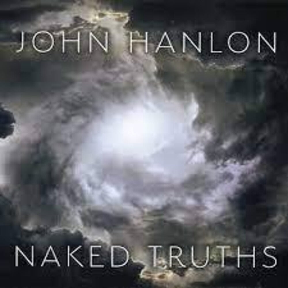 John Hanlon - Naked Truths Music CD