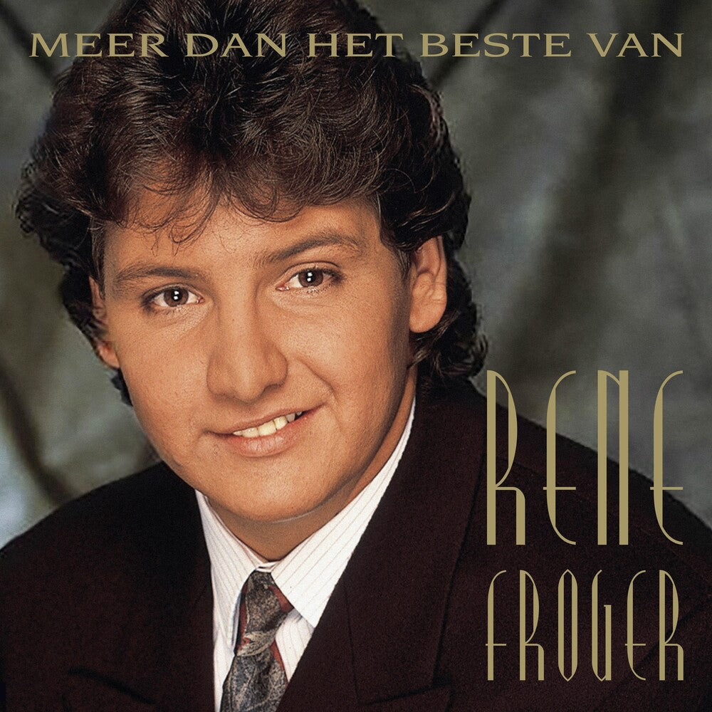 Rene Froger - Meer Dan Het Beste Van (Hol) [CD]