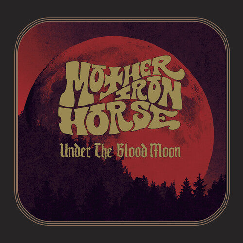 Mother Iron Horse - Under The Blood Moon - Vinyl Record