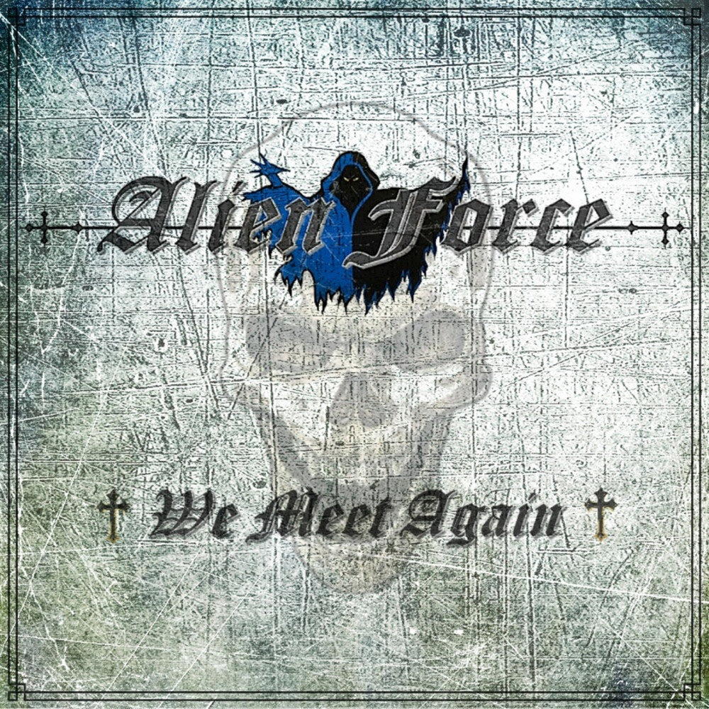 Alien Force - We Meet Again Music CD