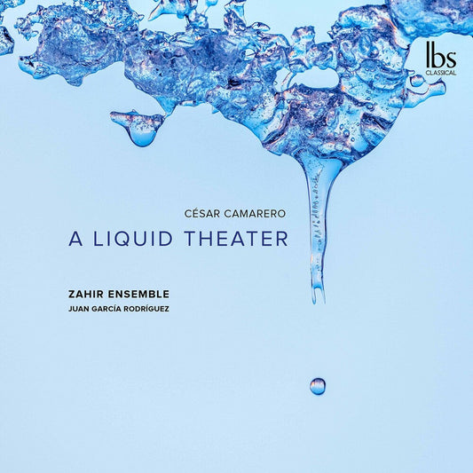 Camarero / Zahir Ensemble / Rodriguez - Liquid Theater [CD]