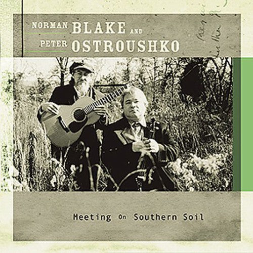 Blake,norman / Ostroushko,peter - Meeting On Southern Soil - Music CD