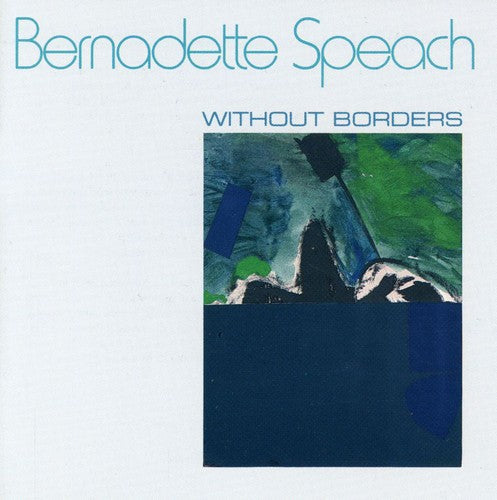 Bernadette Speach - Without Borders: Moto / Pensees / Trajet [CD]