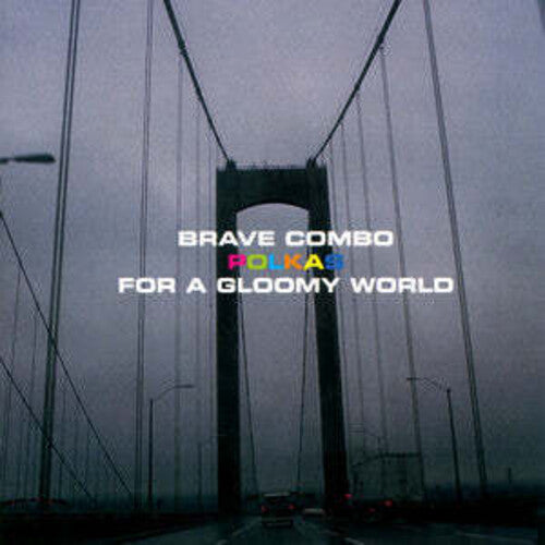 Brave Combo - Polkas For A Gloomy World - Music CD