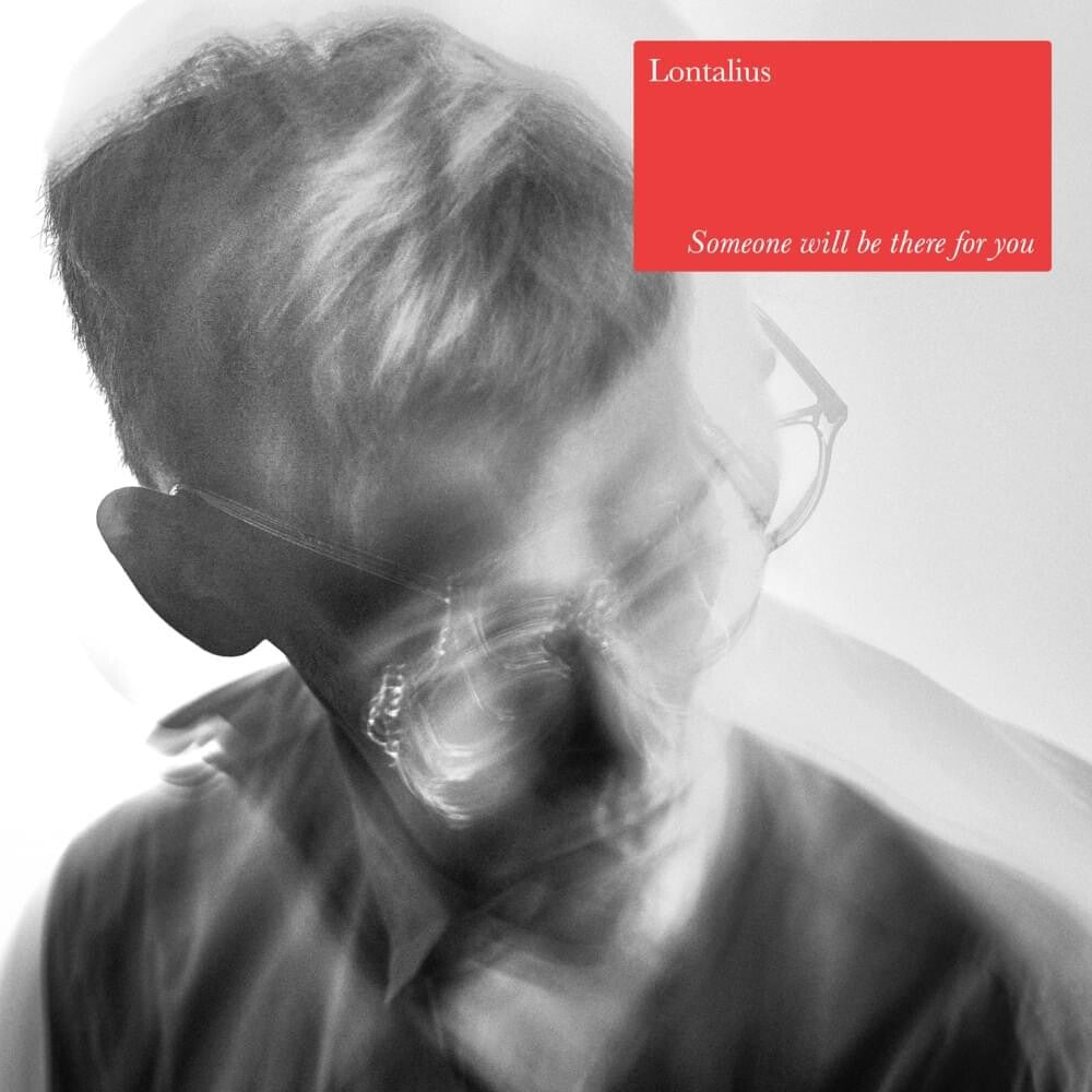 Lontalius - Someone Will Be There For You [LP] Vinyl Record