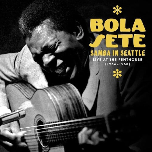 Sete,bola - Samba In Seattle: Live At Penthouse (1966-1968) - Music CD