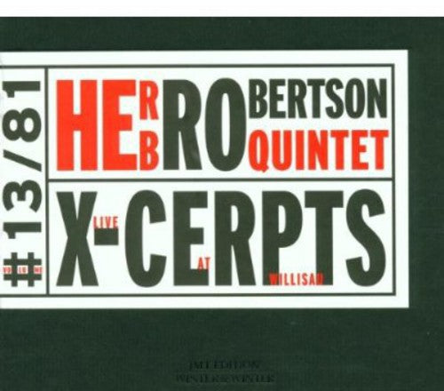 Herb Robertson Quintet - X-Cerpts - Live At Willisau [CD]